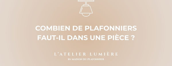 combien de plafonnier dans une piece​